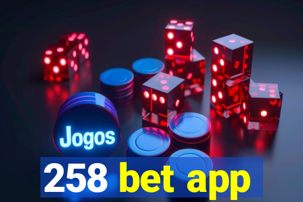 258 bet app